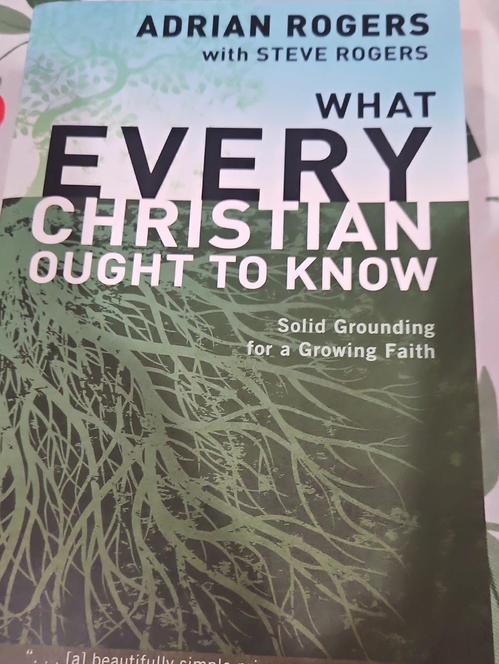 B&H Publishing What Every Christian Ought to Know: Solid Grounding for a Growing